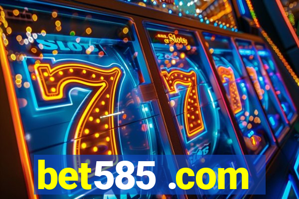 bet585 .com